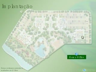 Home Office Áreas entregues prontas e acabadas na 2 a  fase Implantação 