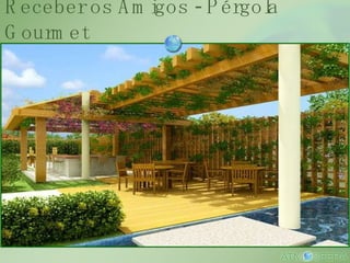 Receber os Amigos - Pérgola Gourmet 