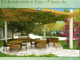 Relaxamento e Spa - Praça de Leitura 