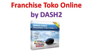 Franchise Toko Online
by DASH2
 