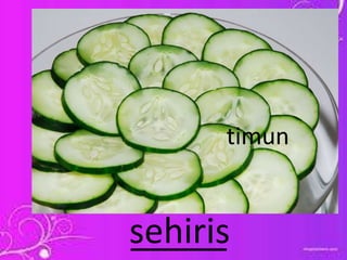 timun
_____sehiris
 