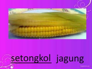 ________ jagungsetongkol
 