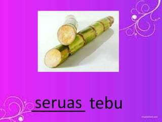______ tebuseruas
 