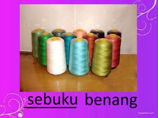 ______ benangsebuku
 
