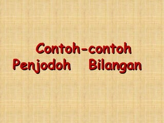Contoh-contoh Penjodoh  Bilangan 