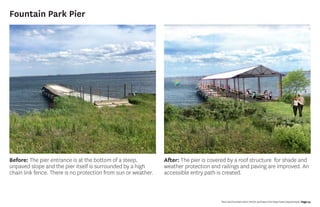 PennandFountainPark|MVVA andNewYorkStateParksDepartment|Page24
Before: The pier entrance is at the bottom of a steep,
unpa...