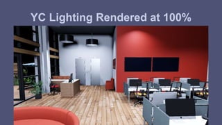 YC Lighting Rendered at 100% 
 