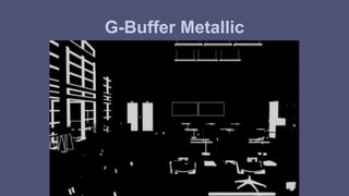 G-Buffer Metallic 
 