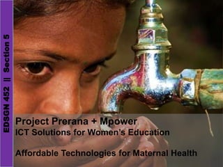 EDSGN 452  ||  Section 2Mashavu: Networked Health Solutions for the Developing World234 Students + 5 Faculty 40 Majors & Ten colleges