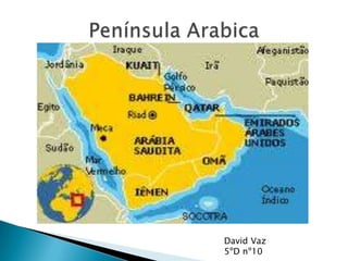 Península Arabica David Vaz 5ºD nº10 