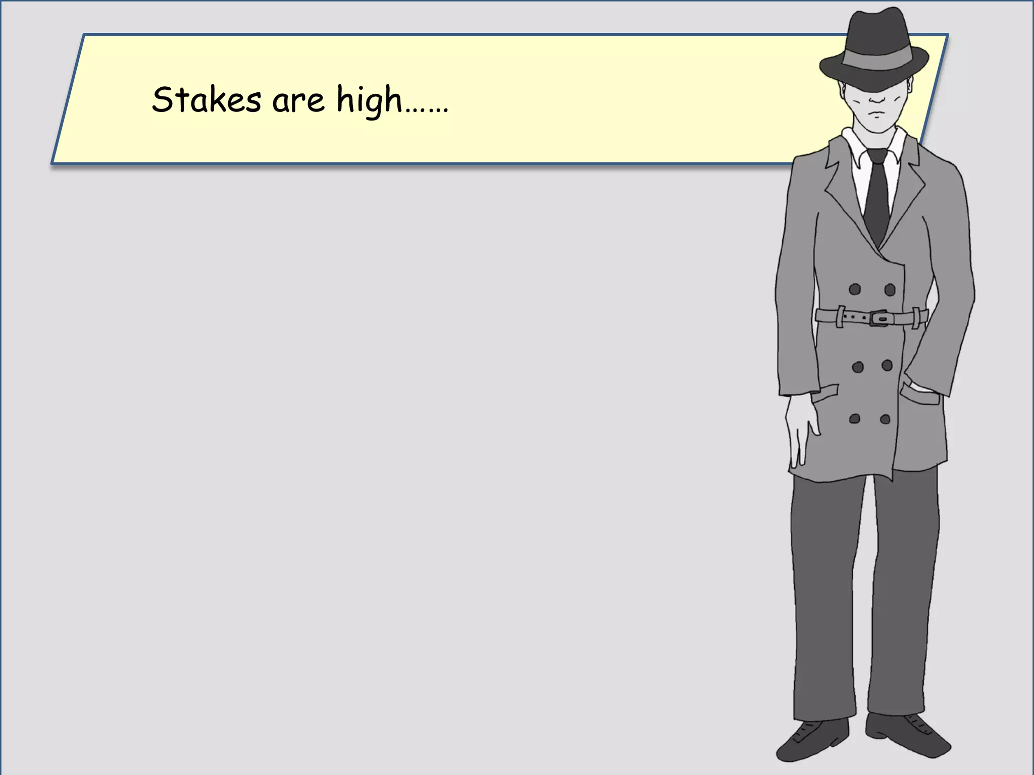 Stakes are high……
 