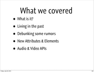What we covered
                        •   What is it?

                        •   Living in the past

                 ...