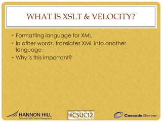 Velocity 101 in Cascade Server CMS, by Penny Harding | PPTX