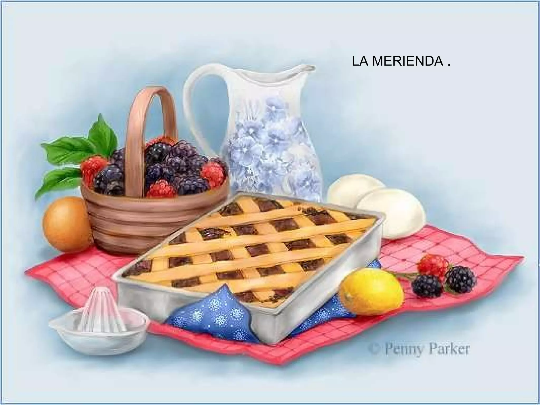 LA MERIENDA . 