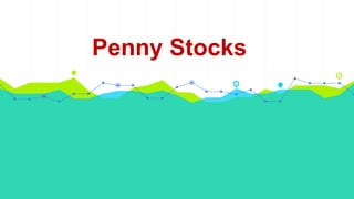 Penny Stocks
 