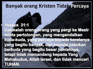 Banyak orang Kristen Tidak Percaya
 