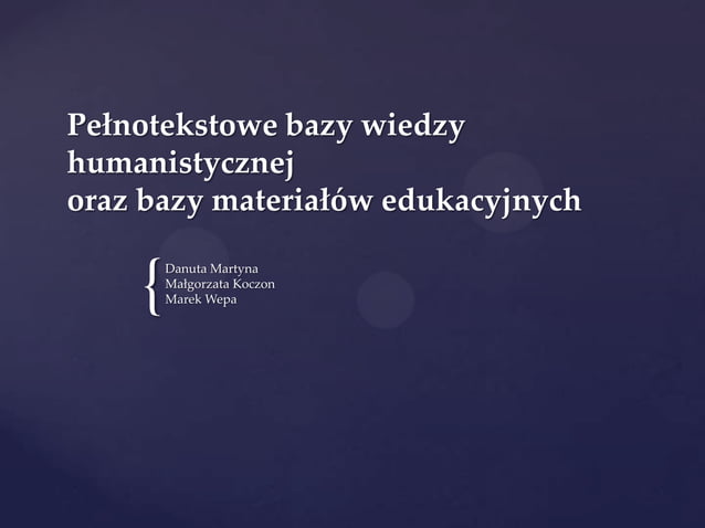 Pełnotekstowe bazy wiedzy humanistycznej | PPT