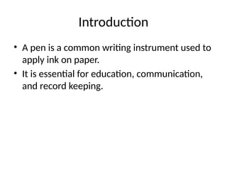 Pen :Introduction, History, Types, Parts and Role in Indian Culture | PPTX