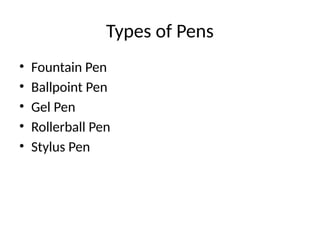 Pen :Introduction, History, Types, Parts and Role in Indian Culture | PPTX