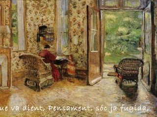 que va dient, Pensament, sóc ja fugida, 