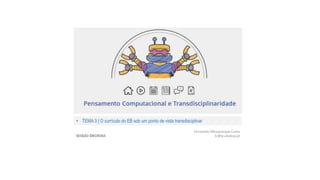 • TEMA 3 | O currículo do EB sob um ponto de vista transdisciplinar
Fernando Albuquerque Costa
fc@ie.ulisboa.ptSESSÃO SÍNCRONA
 