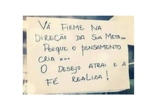 Pensamento desejo e fé