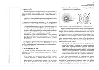 Mi
Moleskine:
.
.
.
.
119
TEXTOS y CONTEXTOS
Para una TEORÍA de la ARQUITECTURA
INTRODUCCIÓN
Mientras desarrollamos los trabajos prácticos en su especificidad es
importante que a la manera de brújula o de GPS en el “margen superior
derecho” de nuestra cabeza tengamos presente el objetivo general de la
materia:
“aportar a la construcción de un pensamiento arquitectónico dentro
del cual el pensamiento proyectual ocupa el centro”
y el específico del Trabajo Práctico, en este caso el nº 3 “Aproximación al
Conocimiento del Momento Formativo y el Momento Histórico”
“Entender que la arquitectura es más que el objeto arquitectónico con
su forma aparencial, (detrás del objeto hay grupos sociales con
necesidades organizadas culturalmente-institucionalizadas que son
el origen al objeto arquitectónico y que habitan en ellos) y un proceso
técnico para generar los objetos, el proceso de diseño, que como parte
de la cultura se encuentra institucionalizado, reglado.
Y que todo ello es parte de un momento histórico, o sea de un tiempo
y un lugar(contexto), donde el arquitecto junto a otros actúa (agente)
y por lo tanto los objetos arquitectónicos son “productos” cargados
de significados.”
Nos enfrentamos así al punto más complejo de la teoría en esta tarea de
“comprender y explicar” en esta instancia el HABITAR, con eje en el
SUJETO y en dos instancias de aproximación la 3ra “Momento Formativo”
y la 4ta “Momento Histórico”
EL TRABAJO PRÁCTICO Nº3
El recorrido del trabajo práctico tiene varias fases con eje en el
diseñador de los objetos arquitectónicos que analizamos en el Trabajo
Práctico anterior:
• En La Primera parte buscamos entender la relación Diseñador
(AGENTE) en relación a su momento Histórico (CONTEXTO). Allí
podemos distinguir tres niveles de análisis que representamos en el
gráfico siguiente y que se desarrollan en la ficha de la pág. 191 del texto
de la cátedra (Venturini 191:2013): Contexto global, Contexto
profesional (en especial descubrir INFLUENCIAS), Contexto Personal
(Formación, Preferencias, Ideología y en especial su posición frente a
la Arquitectura o sea su Teoría personal)
Fuente: Reelaboración Propia a partir de Puppo E. 1980 “Un espacio para Vivir”
Aquí será importante descubrir como el contexto atraviesa al diseñador,
lo condiciona en su forma de entender el mundo así como el diseñador
responde desde sus propuestas a esos diferentes contextos donde actúa, en
un ida y vuelta permanente, descubriendo en algunos casos trayectorias de
desarrollo de propuestas con profundización de una búsqueda (por ejemplo
Richard Meier) o autores con cambios en alguna etapa de su vida a partir
de situaciones externas y/o reflexiones personales (por ejemplo Bruno
Stagno formado en Chile en un contexto familiar con fuertes vínculos con
Europa que se traslada a Costa Rica y comienza una búsqueda con eje en la
arquitectura local en clima tropical)
• En la Segunda parte analizamos una selección de diferentes obras
del autor que respondan a respuestas a las demandas de diferentes
grupos sociales (viviendas individuales, colectivas, instituciones
sociales, productivas) en diferentes etapas de su carrera (mejor si las
presentamos cronológicamente) buscando descubrir maneras típicas
y atípicas de resolver la arquitectura. No abordamos en particular el
proceso de diseño, núcleo conceptual del Momento Formativo ya que
en la materia Historia II de tercer año se trabajará en profundidad.
En este proceso nos encontraremos con arquitectos donde la forma
típica de trabajar se presenta en las conformaciones de los objetos con
claridad y contundencia. Continuando con los ejemplos anteriores se puede
identificar con claridad la forma de trabajar el espacio (y sus sistemas
adaptativos. Configuración y Métrica) en R. Meier si analizamos
comparativamente algunas de sus obras de diferentes momentos:
 