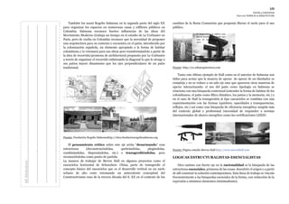 Mi
Moleskine:
.
.
.
.
125
TEXTOS y CONTEXTOS
Para una TEORÍA de la ARQUITECTURA
También los usará Rogelio Salmona en la segunda parte del siglo XX
para organizar los espacios en numerosas casas y edificios públicos en
Colombia. Salmona reconoce fuertes influencias de las ideas del
Movimiento Moderno (trabaja un tiempo en el estudio de Le Corbusier en
Paris, pero de vuelta en Colombia reconoce que la necesidad de proponer
una arquitectura para su contexto y encuentra en el patio, introducido por
la colonización española, un elemento apropiado a la forma de habitar
colombiana y lo retomará para sus obras pero transformándolo a partir de
la idea de recorrido/promena de architectural propuesto por Le Corbusier
a través de organizar el recorrido enfatizando la diagonal lo que le otorga a
sus patios mayor dinamismo que los ejes perpendiculares de un patio
tradicional.
Fuente: Fundación Rogelio Salmonahttp://obra.fundacionrogeliosalmona.org
El pensamiento crítico sobre este eje actúa “desarmando” esas
estructuras (deconstruyéndolas, quebrándolas, plegándolas,
combinándolas, dispersándolas, etc.) o transgrediéndolas, pero
reconociéndolas como punto de partida.
La manera de trabajar de Steven Hall en algunos proyectos como el
rascacielos horizontal de Schenzhen- China, parte de transgredir el
concepto básico del rascacielos que es el desarrollo vertical en un suelo
urbano de alto coste retomando un antecedente conceptual del
Constructivismo ruso de la tercera década del S. XX en el contexto de los
cambios de la Rusia Comunista que proponía liberar el suelo para el uso
público.
Fuente: http://es.wikiarquitectura.com
Tanto este último ejemplo de Hall como en el anterior de Salmona son
útiles para acotar que la manera de operar de operar de un diseñador es
compleja y no se reduce a un solo eje sino que aparecen otras maneras de
operar interactuando: el uso del patio como tipología en Salmona se
relaciona con una búsqueda contextual (entender la forma de habitar de los
colombianos, el patio como filtro climático, los patios y la memoria, etc.) y
en el caso de Hall la transgresión al tipo rascacielos se combina con una
experimentación con las formas (quiebres, opacidades y transparencias,
reflejos, etc.) así como una búsqueda de eficiencia energética surgida más
del contexto global y profesional (necesidad de responder a normas
internacionales de ahorro energético como las certificaciones LEED)
Fuente: Página estudio Steven Hall http://www.stevenholl.com
LOGICAS ESTRUCTURALISTAS-ESENCIALISTAS
Otro camino con fuerte eje en la racionalidad es la búsqueda de las
estructuras esenciales, primeras de las cosas: descubrir el origen y a partir
de allí construir la solución contemporánea. Esta línea de trabajo se vincula
frecuentemente a las búsquedas esenciales de la forma, con reducción de la
expresión a mínimos elementos (minimalismo).
Propuesta de El Lissistzki para
un rascacieloshorizontal -1930
Fotomontaje
El EmpireState el edificio más
alto de mundo 381m desde 1931
(año de inauguración) hasta
1972
 