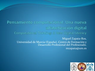 Miguel Zapata-Ros,
Universidad de Murcia (España). Centro de Formación y
Desarrollo Profesional del Profesorado.
mzapata@um.es
 