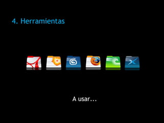 A usar...   4. Herramientas 