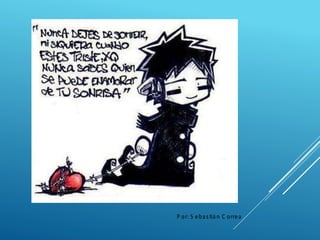 P or: S ebas tián C orrea
 