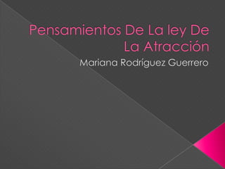 Pensamientos De La ley De La Atracción Mariana Rodríguez Guerrero 
