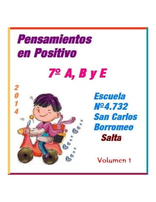 Pensamientos en Positivo Escuela San Carlos Borromeo Salta Volumen 1
