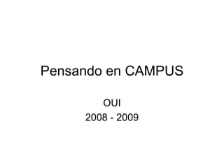 Pensando en CAMPUS OUI 2008 - 2009 