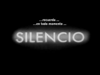 …recuerda ...
…en todo momento ...

 