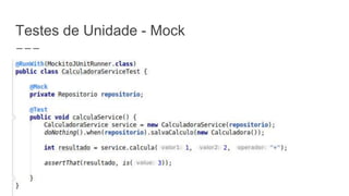 Testes de Unidade - Mock
 