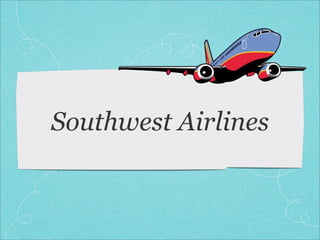 Southwest Airlines
 