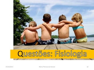 Q
23/10/2011       Maria Thereza do Amaral   32
 