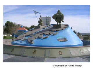Monumento en Puerto Madryn
 