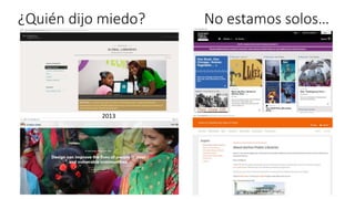 ¿Quién dijo miedo? No estamos solos…
2013
 