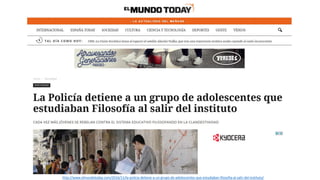 http://www.elmundotoday.com/2016/11/la-policia-detiene-a-un-grupo-de-adolescentes-que-estudiaban-filosofia-al-salir-del-instituto/
 