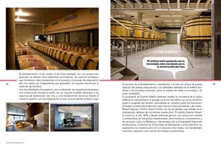 El edificio está equipado con la
                                                                                                                         tecnología más avanzada para
                                                                                                                                   la elaboración del vino


                  Al planteamiento inicial, similar al de otras bodegas con una producción
                  parecida, se añaden otros elementos innovadores, de carácter enológico,
                  que introducen retos interesantes en el proyecto: el proceso de elaboración
114               del vino debía ser íntegramente por gravedad, sin ayudas mecánicas ni          el proceso de embotellamiento y expedición, y la sala de visitas, se puede         115

                  sistemas de bombeo.                                                            disfrutar del paisaje espectacular. Los materiales utilizados en el edificio son
                  Una vez estudiados el programa y las condiciones, los arquitectos plantearon   afines a los procesos vinícolas, como la madera de roble, el hormigón y el
                  una construcción anclada al suelo, con un volumen hundido destinado a los      acero inoxidable.
                  espacios de elaboración del vino y a las instalaciones técnicas. Desde el      La propuesta de Espinet-Ubach pretende resaltar la volumetría de la nueva
                  volumen superior, con los espacios de acceso, la zona donde se lleva a cabo    edificación para destacar el paisaje. La forma del edificio en punta de flecha
                                                                                                 sigue la orografía del terreno, redondeada en voladizo sobre los barrancos.
                                                                                                 Cristales curvados de protección solar cierran la sala polivalente y de visitas.
                                                                                                 Miquel Espinet y Antoni Ubach forman una de las parejas más sólidas de la
                                                                                                 arquitectura catalana de los últimos treinta años. El estudio Espinet-Ubach
                                                                                                 se funda en el año 1976 y desde entonces genera una producción versátil
                                                                                                 y emblemática de proyectos residenciales, administrativos, universitarios y
                                                                                                 de servicios, como la Biblioteca y Hemeroteca de la Universidad Autónoma
                                                                                                 de Barcelona, la reforma de la Escolania de Montserrat o la Escuela Eina. Su
                                                                                                 arquitectura es moderna pero sin concesiones a las modas, con sensibilidad
                                                                                                 funcional y atención a las nuevas tecnologías constructivas.



espinet/ubach arquitectes
 