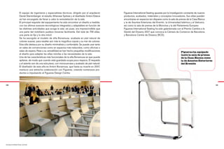 El equipo de ingenieros y especialistas técnicos, dirigido por el arquitecto      Figueras International Seating apuesta por la investigación constante de nuevos
                   Daniel Starrenberger, el estudio Athanase Spitsas y el diseñador Antoni Esteva    productos, acabados, materiales y conceptos innovadores. Sus sillas pueden
                   se han encargado de llevar a cabo la remodelación de la sala.                     encontrarse en espacios tan dispares como la sala de prensa de la Casa Blanca
                   El principal requisito del equipamiento ha sido encontrar un diseño a medida,     y la de Asuntos Exteriores del Kremlin, la Universidad Islámica y el Vaticano,
                   con los últimos avances tecnológicos integrados y adaptables en función de        así como la sala de prensa de la Moncloa y la del Parlamento Europeo.
                   las distintas actividades que acoge la sala; así pues, era imprescindible que     Figueras International Seating ha sido galardonada con el Premio Cambra a la
                   una parte del mobiliario pudiera moverse fácilmente. Del total de 758 sillas,     Gestió del Disseny 2007 que convoca la Cámara de Comercio de Barcelona
                   una parte es fija y la otra móvil.                                                y Barcelona Centre de Disseny (BCD).
                   Se ha escogido el modelo de silla Bonamusa, acabada en piel natural de
                   colores suaves, para resaltar aún más la magnífica cúpula y su mar de colores.
                   Esta silla destaca por su diseño minimalista y confortable. Se puede usar tanto
                   en salas de convenciones como en espacios más reducidos, como oficinas o
                   salas de espera. Pese a su versatilidad se han hecho pequeñas modificaciones                                                             Figueras ha equipado
                   al diseño para adaptar las sillas móviles a las necesidades de la sala.                                                                  tanto la sala de prensa
                   Una de las características más funcionales de la silla Bonamusa es que puede                                                             de la Casa Blanca como
                   apilarse, de modo que cuando está guardada ocupa poco espacio. El respaldo                                                               la de Asuntos Exteriores
                   y el asiento son de una sola pieza, con monocarcasa y acabado de piel natural.                                                           del Kremlin
                   El diseñador de esta silla es Antoni Bonamusa, que hasta su muerte en 2007,
                   mantuvo una estrecha colaboración con Figueras, creando numerosos pro-
                   ductos e impulsando el Figueras Design Centre.



130                                                                                                                                                                                    131




figueras international seating
 