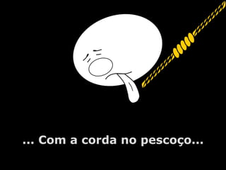 A.U.Saleem ... Com a corda no pescoço... 