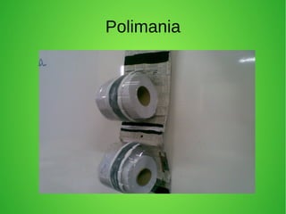 Polimania
 
