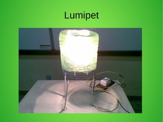 Lumipet
 