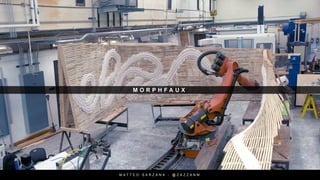 M O R P H F A U X
M A T T E O S A R Z A N A - @ Z A Z Z A N M
 