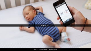 O W L E T
M A T T E O S A R Z A N A - @ Z A Z Z A N M
 