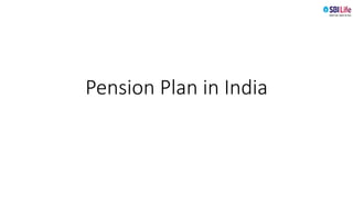 Pension Plan in India
 