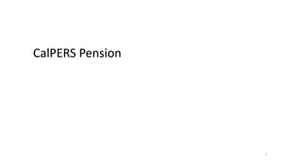 CalPERS Pension
7
 